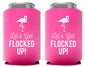 Let's Get Flocked UP!, Set of 12 Pink and White Can Coolers Cups, Flamingo Can Coolers Perfect Flamingo Party Supplies, Bachelorette Party, and Bridal Showers (Let's Get Flocked UP)