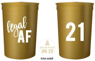 Legal AF 21st Birthday Party Cups and 1"Buy Me a Shot I'm 21" Button! Set of 12, 16oz White and Gold 21st Birthday Stadium Cups, Perfect for Birthday Parties, Birthday Decorations!